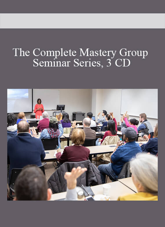 The Complete Mastery Group Seminar Series