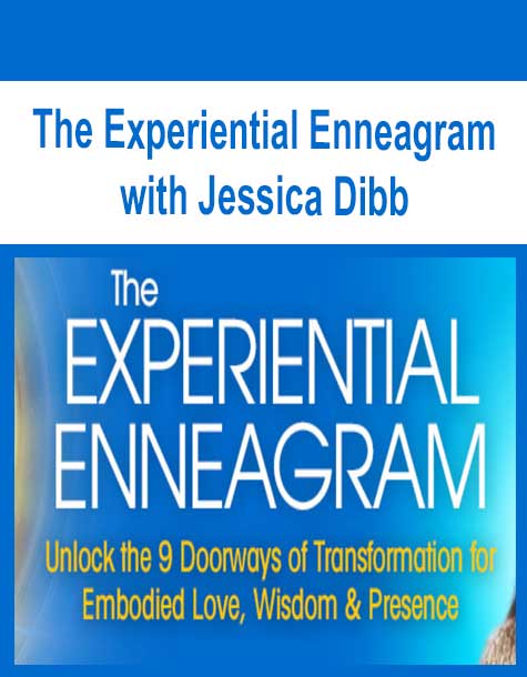 [Download Now] The Experiential Enneagram with Jessica Dibb