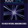 The Great Integral Awakening Series