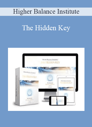 The Hidden Key - Higher Balance Institute