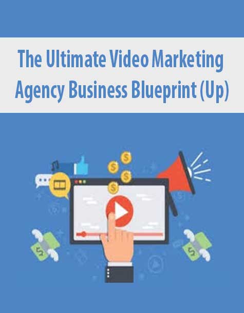 The Ultimate Video Marketing Agency Business Blueprint (Up)