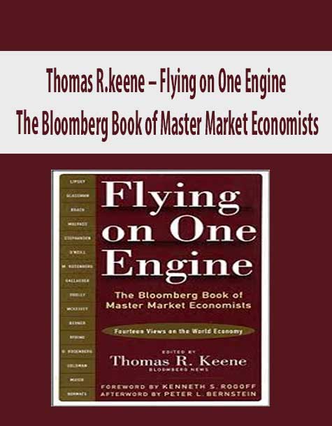 Thomas R.keene – Flying on One Engine. The Bloomberg Book of Master Market Economists