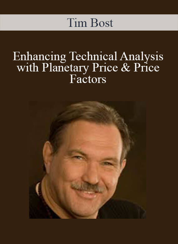 [Download Now] Tim Bost – Enhancing Technical Analysis with Planetary Price & Price Factors