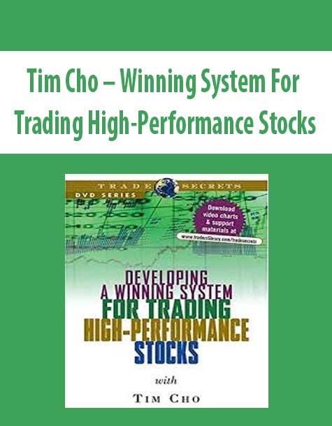 Tim Cho – Winning System For Trading High-Performance Stocks
