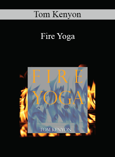 Tom Kenyon - Fire Yoga