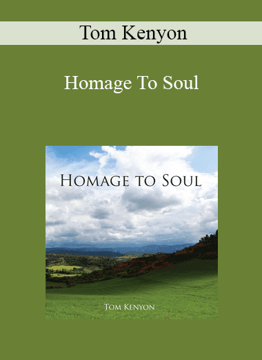 Tom Kenyon - Homage To Soul
