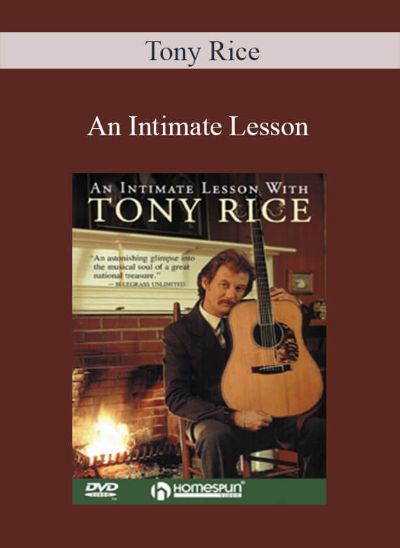 [Download Now] Tony Rice - An Intimate Lesson