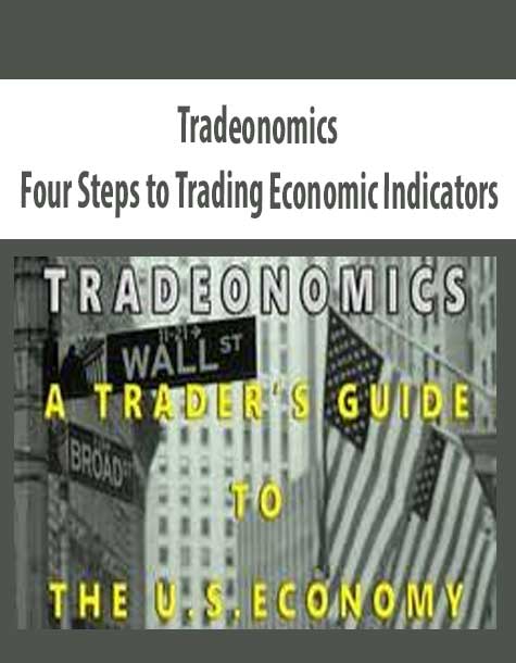 [Download Now] Tradeonomics – Four Steps to Trading Economic Indicators