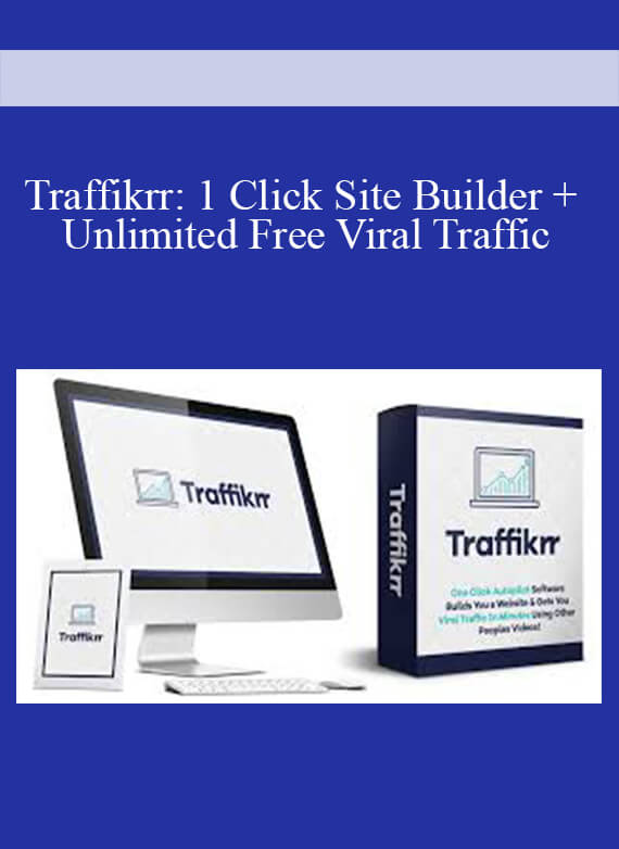 Traffikrr: 1 Click Site Builder + Unlimited Free Viral Traffic