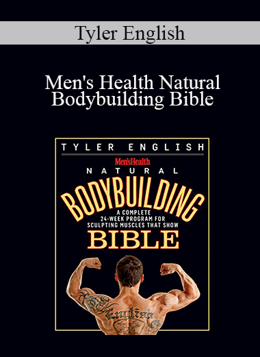 Tyler English - Men's Health Natural Bodybuilding Bible