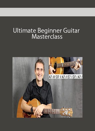 Ultimate Beginner Guitar Masterclass