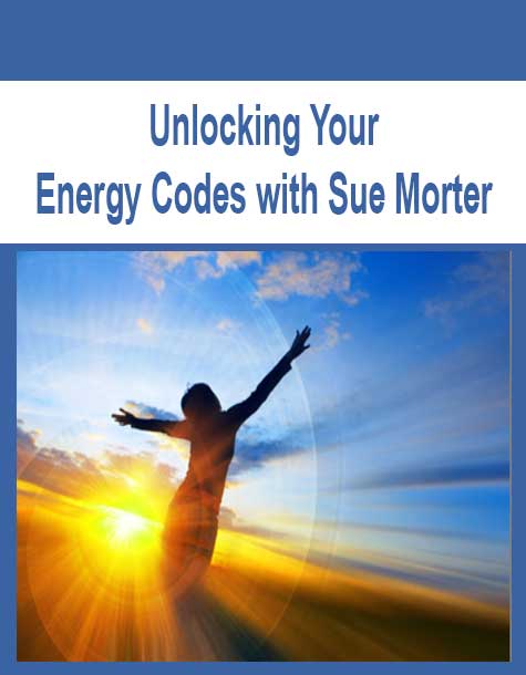 [Download Now] Unlocking Your Energy Codes with Sue Morter