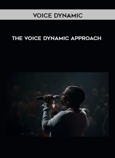 The Voice Dynamic Approach - Voice Dynamic