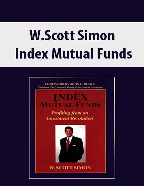 W.Scott Simon – Index Mutual Funds