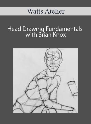 Watts Atelier - Head Drawing Fundamentals with Brian Knox