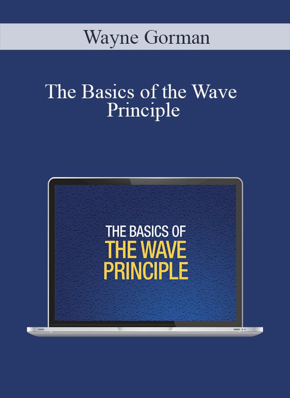 [Download Now] Wayne Gorman - The Basics of the Wave Principle