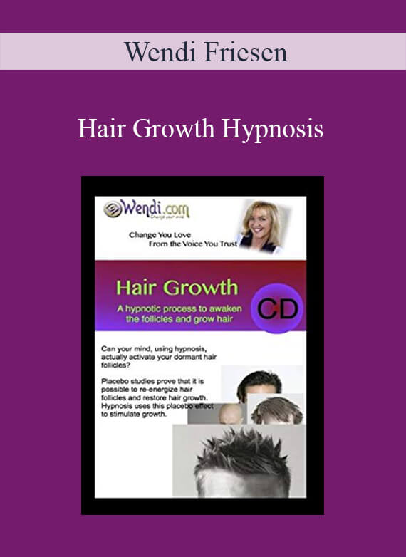 [Download Now] Wendi Friesen - Hair Growth Hypnosis