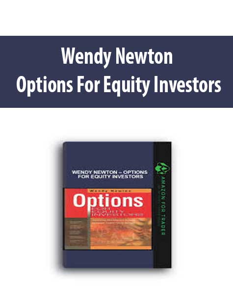 Wendy Newton – Options For Equity Investors