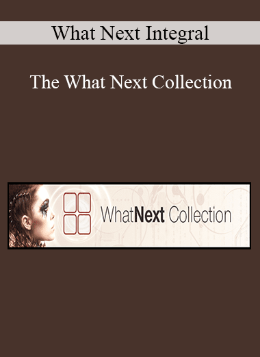 What Next Integral - The What Next Collection