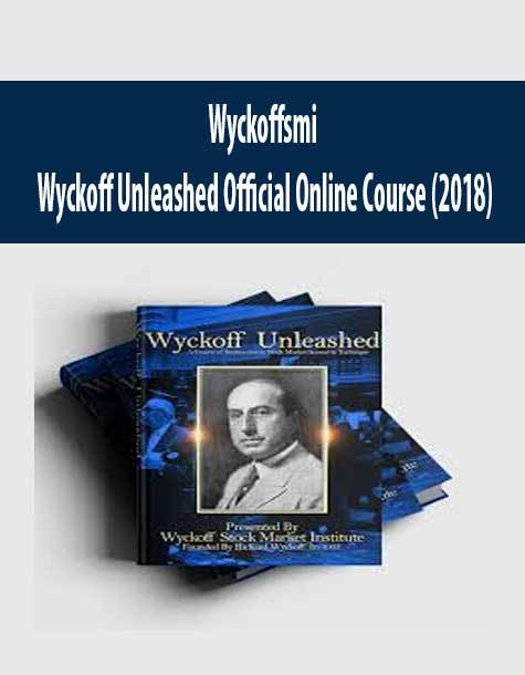 [Download Now] Wyckoffsmi – Wyckoff Unleashed Official Online Course (2018)