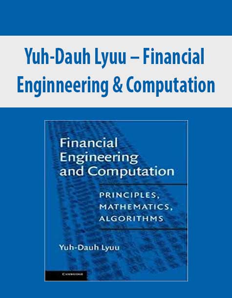 Yuh-Dauh Lyuu – Financial Enginneering & Computation