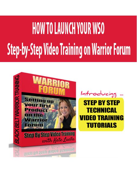 HOW TO LAUNCH YOUR WSO – Step-by-Step Video Training on Warrior Forum