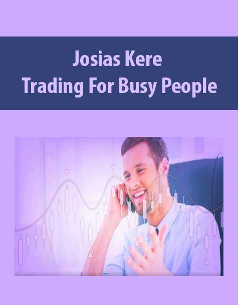 Josias Kere – Trading For Busy People