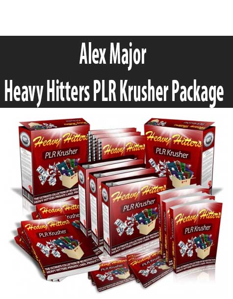Alex Major – Heavy Hitters PLR Krusher Package