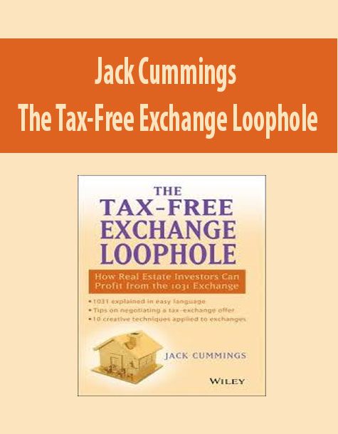 Jack Cummings – The Tax-Free Exchange Loophole