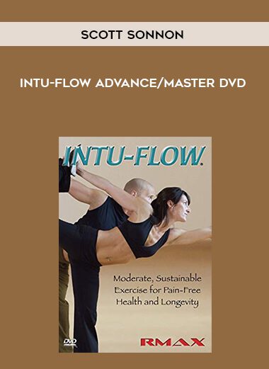 [Download Now] Scott Sonnon – Intu-Flow Advance/Master DVD