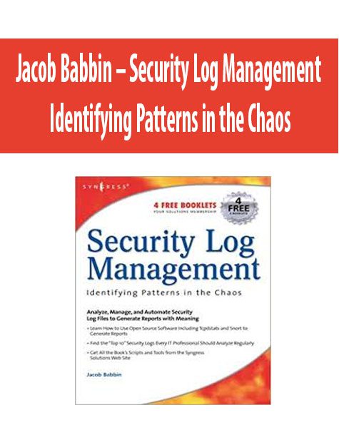 Jacob Babbin – Security Log Management. Identifying Patterns in the Chaos