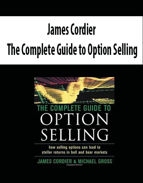 James Cordier – The Complete Guide to Option Selling