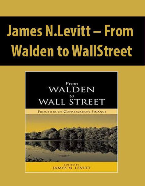 James N.Levitt – From Walden to WallStreet