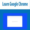 Learn Google Chrome