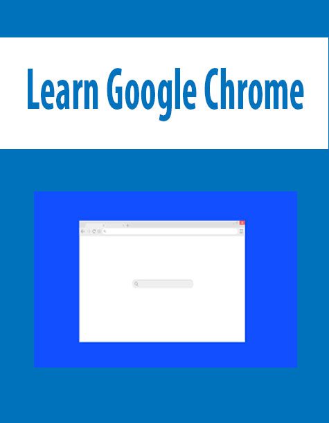 Learn Google Chrome