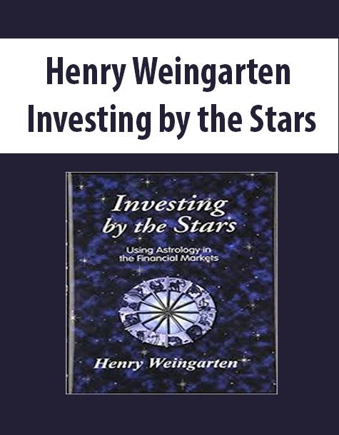 Henry Weingarten – Investing by the Stars