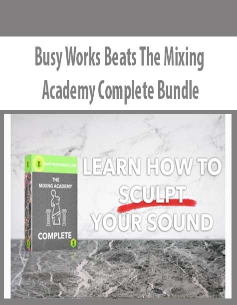 Busy Works Beats The Mixing Academy Complete Bundle