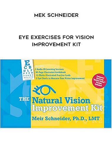 Mek Schneider – Eye Exercises for Vision Improvement Kit