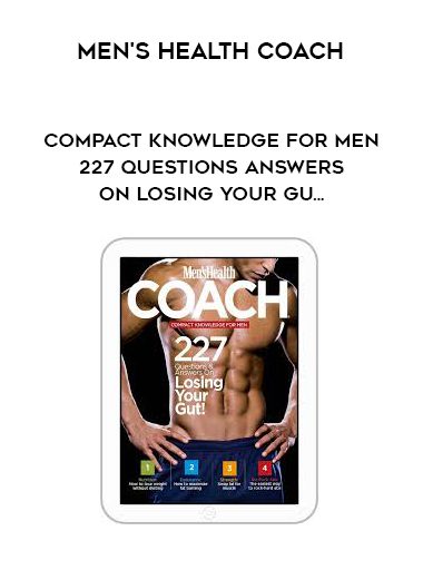 Men’s Health Coach: Compact Knowledge For Men – 227 Questions Answers On Losing Your Gu…