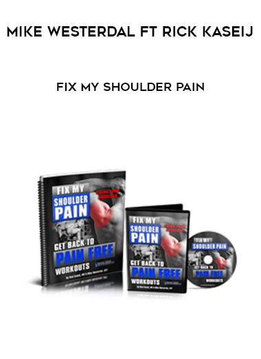 Mike Westerdal ft Rick Kaseij – Fix My Shoulder Pain