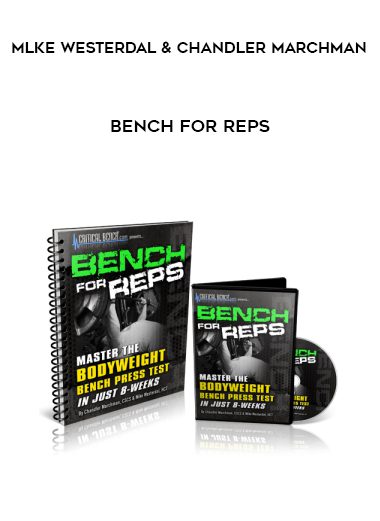 Mlke Westerdal and Chandler Marchman – Bench for Reps