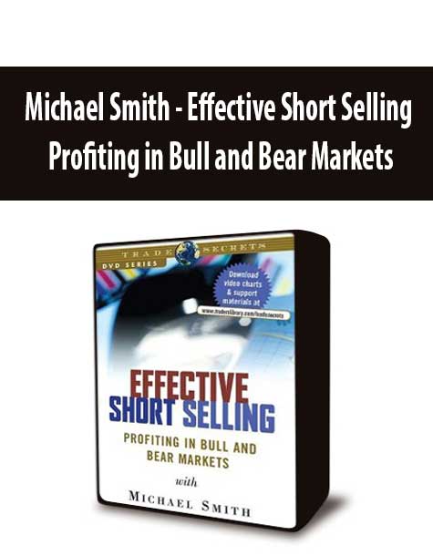 Michael Smith - Effective Short Selling - Profiting in Bull and Bear Markets