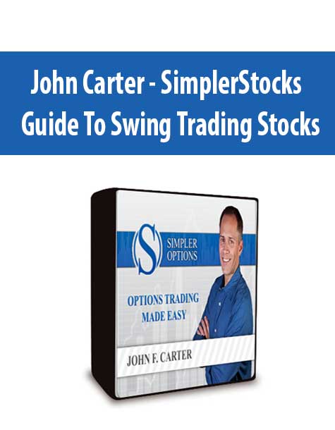 John Carter - SimplerStocks - Guide To Swing Trading Stocks