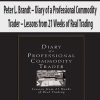 Peter L. Brandt – Diary of a Professional Commodity Trader – Lessons from 21 Weeks of Real Trading