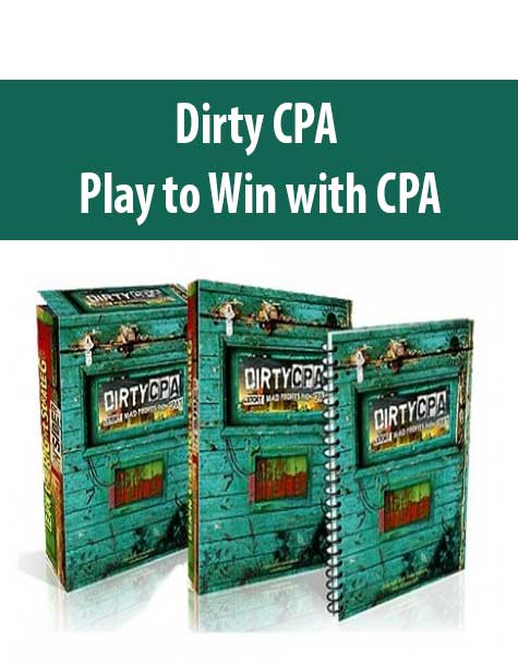 Dirty CPA – Play to Win with CPA