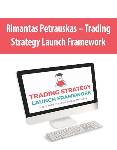 Rimantas Petrauskas – Trading Strategy Launch Framework