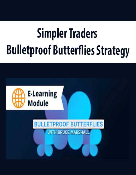 [Download Now] Simpler Traders - Bulletproof Butterflies Strategy (PREMIUM)