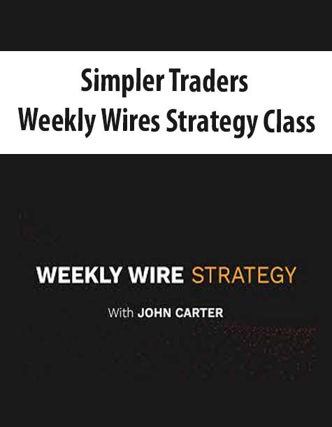 [Download Now] Simpler Traders - Weekly Wires Strategy Class (PREMIUM)