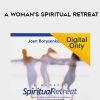 Joan Borysenko – A WOMAN’S SPIRITUAL RETREAT