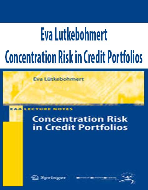 Eva Lutkebohmert – Concentration Risk in Credit Portfolios